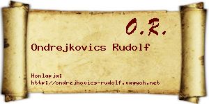 Ondrejkovics Rudolf névjegykártya